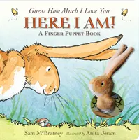 Hádej, jak moc tě miluji: Tady jsem knížka pro prstové loutky - Guess How Much I Love You: Here I Am A Finger Puppet Book