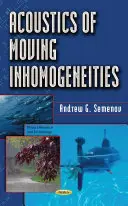 Akustika pohyblivých nehomogenit - Acoustics of Moving Inhomogeneities