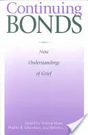 Pokračující pouta: Nové chápání zármutku - Continuing Bonds: New Understandings of Grief