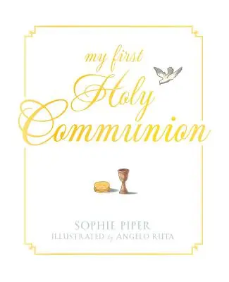 Moje první svaté přijímání: Modlitby na celý život - My First Holy Communion: Prayers for a Lifetime