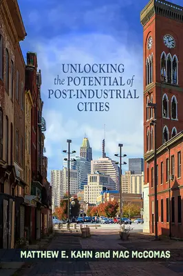 Uvolnění potenciálu postindustriálních měst - Unlocking the Potential of Post-Industrial Cities
