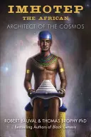 Imhotep Afričan: Architekta vesmíru - Imhotep the African: Architect of the Cosmos