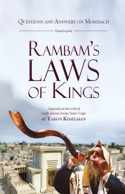 Otázky a odpovědi o mošiachovi na základě Rambamových Královských zákonů - Questions and Answers on Moshiach based upon Rambam's Laws of Kings