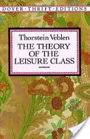 Teorie volnočasové třídy - The Theory of the Leisure Class
