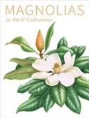 Magnólie v umění a pěstování - Magnolias in Art & Cultivation