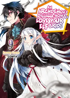 Arcidémonovo dilema: Jak milovat svou elfí nevěstu: Svazek 9: Jak se stát elfkou: Jak se stát elfkou: Svazek 9 - An Archdemon's Dilemma: How to Love Your Elf Bride: Volume 9