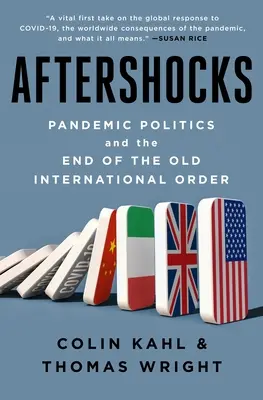 Aftershocks: Pandemická politika a konec starého mezinárodního řádu - Aftershocks: Pandemic Politics and the End of the Old International Order
