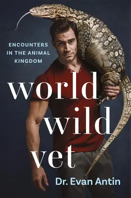 Veterinář z divokého světa: Setkání v říši zvířat - World Wild Vet: Encounters in the Animal Kingdom