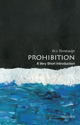 Zákaz vstupu: Velmi stručný úvod - Prohibition: A Very Short Introduction