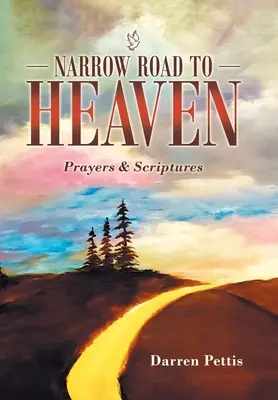 Úzká cesta do nebe: Modlitby a Písma - Narrow Road to Heaven: Prayers & Scriptures