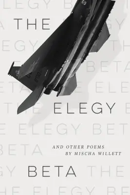 The Elegy Beta: A jiné básně - Beta - Básně a básně - The Elegy Beta: And Other Poems