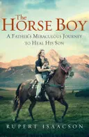 Chlapec na koni - Zázračná cesta otce za uzdravením svého syna - Horse Boy - A Father's Miraculous Journey to Heal His Son