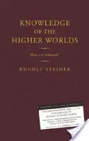 Znalost vyšších světů: jak se jí dosahuje? (Cw 10) - Knowledge of the Higher Worlds: How Is It Achieved? (Cw 10)