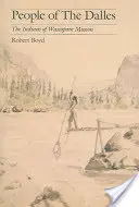 Lidé z Dalles: Indiáni z Wascopam Mission - People of the Dalles: The Indians of Wascopam Mission