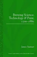 Pivovarnictví, technologie a tisk, 1700-1880 - Brewing Science, Technology and Print, 1700-1880