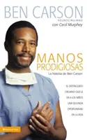 Manos Prodigiosas: La Historia de Ben Carson = Nadané ruce = Gifted Hands - Manos Prodigiosas: La Historia de Ben Carson = Gifted Hands = Gifted Hands