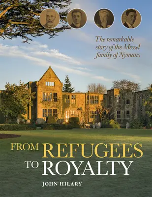 Od uprchlíků ke královské rodině: Pozoruhodný příběh rodiny Messelů z Nymanu - From Refugees to Royalty: The Remarkable Story of the Messel Family of Nymans