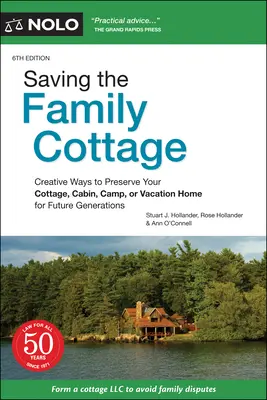 Záchrana rodinného domku: Tvořivé způsoby, jak zachovat chatu, chalupu, kemp nebo prázdninový dům pro budoucí generace. - Saving the Family Cottage: Creative Ways to Preserve Your Cottage, Cabin, Camp, or Vacation Home for Future Generations