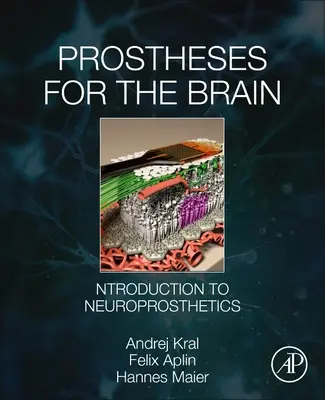 Mozkové protézy: Úvod do neuroprotetiky - Prostheses for the Brain: Introduction to Neuroprosthetics