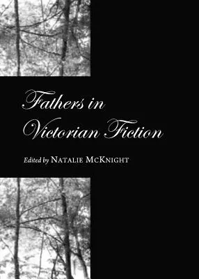 Otcové ve viktoriánské fikci - Fathers in Victorian Fiction