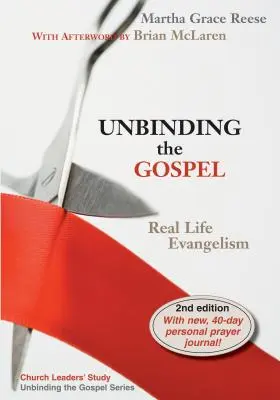 Odvázání evangelia: Evangelizace v reálném životě - Unbinding the Gospel: Real Life Evangelism