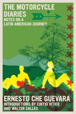 Motocyklové deníky: Zápisky z cesty po Latinské Americe - The Motorcycle Diaries: Notes on a Latin American Journey
