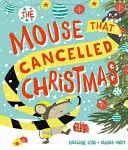 Myš, která zrušila Vánoce - Mouse that Cancelled Christmas