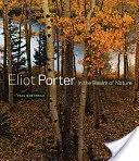 Eliot Porter: V říši přírody - Eliot Porter: In the Realm of Nature