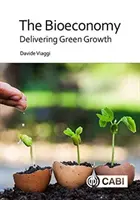 Bioekonomika: Udržitelný zelený růst - The Bioeconomy: Delivering Sustainable Green Growth