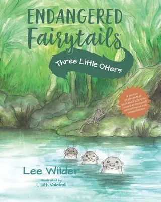 Tři malé vydry: Klasické převyprávění příběhu o třech malých prasátkách - Three Little Otters: A Classic Retelling of The Story of the Three Little Pigs