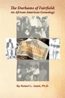 Durhamovi z Fairfieldu: Afroamerická genealogie - The Durhams of Fairfield: An African American Genealogy
