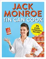 Tin Can Cook: 75 jednoduchých receptů ze skladu - Tin Can Cook: 75 Simple Store-Cupboard Recipes
