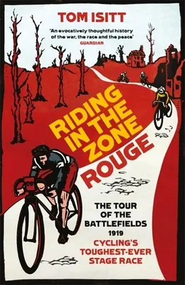 Jízda v zóně Rouge: Tour of the Battlefields 1919 - nejtěžší etapový závod v historii cyklistiky - Riding in the Zone Rouge: The Tour of the Battlefields 1919 - Cycling's Toughest-Ever Stage Race