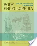 Encyklopedie těla: Průvodce psychologickými funkcemi svalového systému - Body Encyclopedia: A Guide to the Psychological Functions of the Muscular System