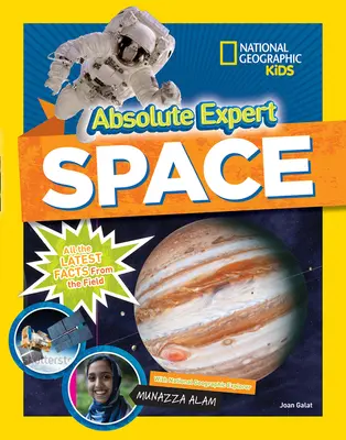 Absolutní expert: Prostor: Všechna nejnovější fakta z oboru - Absolute Expert: Space: All the Latest Facts from the Field