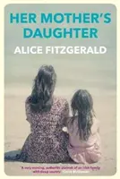 Dcera její matky - Her Mother's Daughter