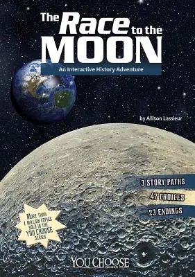 Závod na Měsíc: Interaktivní historické dobrodružství - The Race to the Moon: An Interactive History Adventure