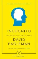 Inkognito - Tajný život mozku - Incognito - The Secret Lives of The Brain