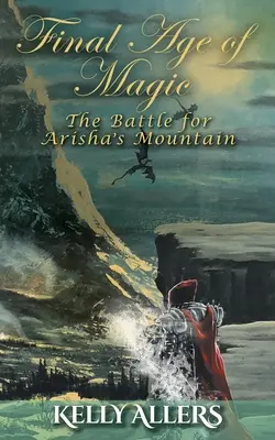 Bitva o horu Arisha: Kniha 1 z trilogie Prokleté bohyně: Arisha: Kniha 1 z trilogie Prokleté bohyně - The Battle for Arisha's Mountain: Book 1 of The Damned Goddess Trilogy