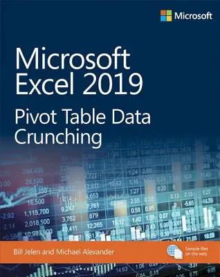 Microsoft Excel 2019 Pivotní tabulky pro zjišťování dat - Microsoft Excel 2019 Pivot Table Data Crunching