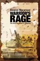 Zuřivost válečníka: Velká tanková bitva v roce 73 Easting - Warrior's Rage: The Great Tank Battle of 73 Easting