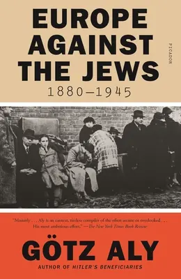Evropa proti Židům, 1880-1945 - Europe Against the Jews, 1880-1945