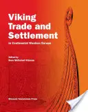 Vikingský obchod a osídlení v kontinentální západní Evropě - Viking Trade and Settlement in Continental Western Europe
