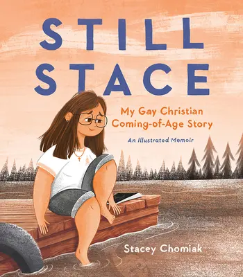 Stále ještě Stace: Můj příběh o dospívání homosexuálního křesťana - ilustrované memoáry - Still Stace: My Gay Christian Coming-Of-Age Story an Illustrated Memoir