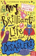 Můj skvělý život a jiné katastrofy - My Brilliant Life and Other Disasters
