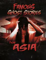 Slavné strašidelné příběhy z Asie - Famous Ghost Stories from Asia