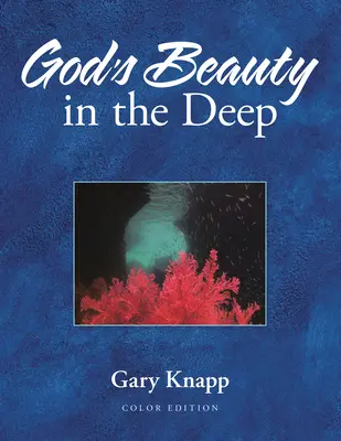 Boží krása v hlubinách - God's Beauty in the Deep