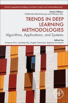 Trendy v metodikách hlubokého učení: Algoritmy, aplikace a systémy - Trends in Deep Learning Methodologies: Algorithms, Applications, and Systems