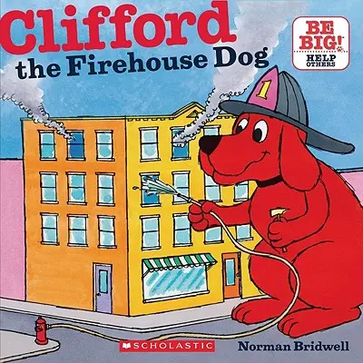 Clifford, pes z hasičské zbrojnice (Classic Storybook) - Clifford the Firehouse Dog (Classic Storybook)