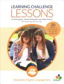 Learning Challenge Lessons, Secondary English Language Arts: 20 lekcí, které provedou studenty učební jámou - Learning Challenge Lessons, Secondary English Language Arts: 20 Lessons to Guide Students Through the Learning Pit